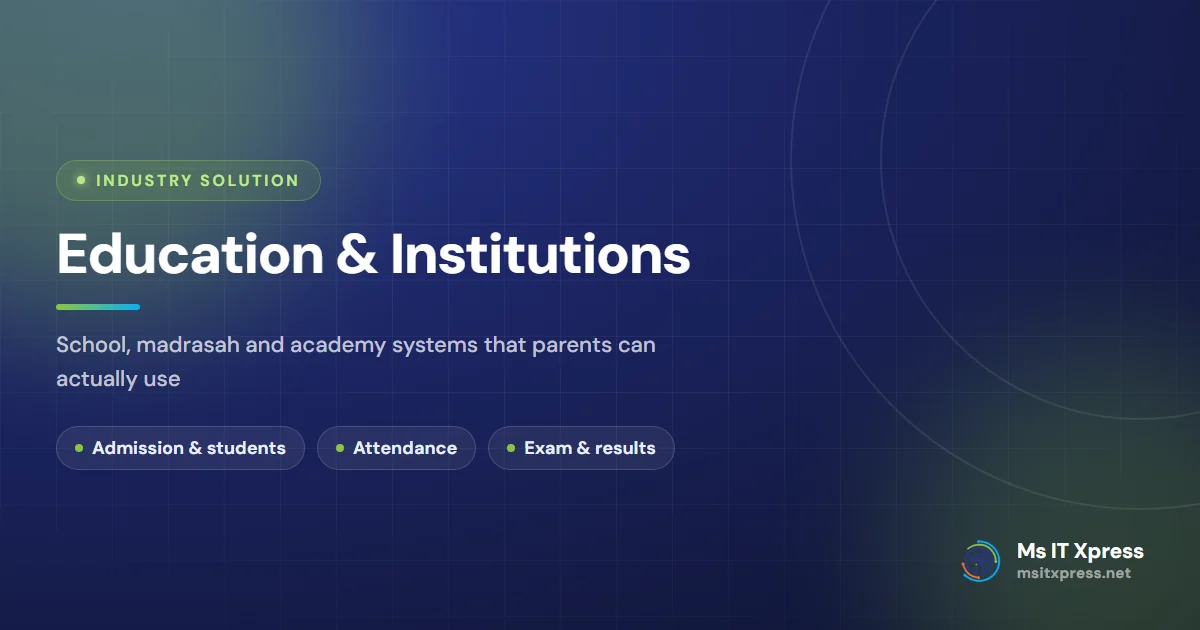 Education & Institutions — School, madrasah and academy systems that parents can actually use